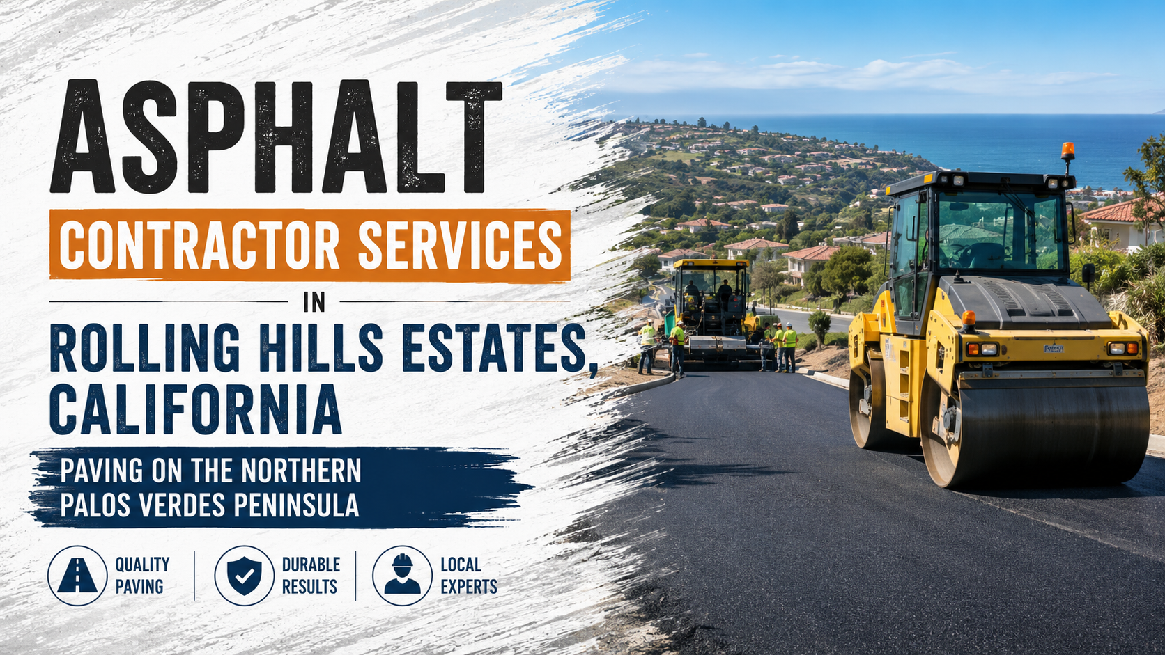 Asphalt Contractor Services in Rolling Hills Estates, California: Paving on the Northern Palos Verdes Peninsula